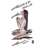 Láska je jen hlávka zelí - Drahomíra Bačkorová