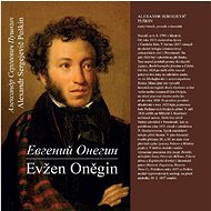 Evžen Oněgin/ Jevgenij Oněgin - Alexander Sergejevič Puškin