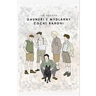 Gauneři z mydlárny, Čocht baroni - Jiří Vodička