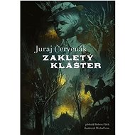 Zakletý klášter - Juraj Červenák