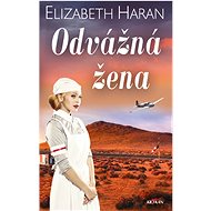 Odvážná žena - Elizabeth Haran
