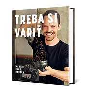 Treba si variť - Martin Pyco Rausch