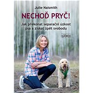 Nechoď pryč! - Julie Naismith