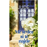 Mé srdce si tě najde - Jude Deveraux