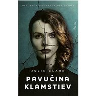Pavučina klamstiev - Julie Clark