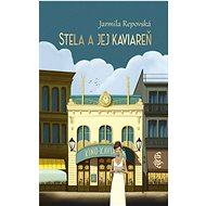 Stela a jej kaviareň - Jarmila Repovská