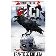 Bratrstvo krve 4 Vlci - František Kotleta