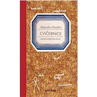 Cvičebnice: Překlad Anežka Charvátová - Alejandro Zambra