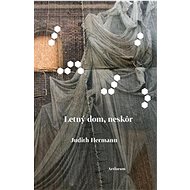 Letný dom, neskôr - Judith Hermannová  Judith Hermannová