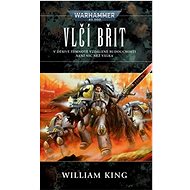 Vlčí břit: Warhammer 40 000 - William King