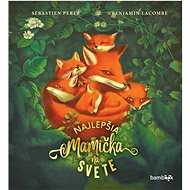 Najlepšia mamička na svete - Benjamin Lacombe; Sébastien Perez