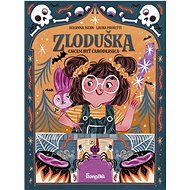 Zloduška: Chcem byť čarodejnica - Susanna Isern; Laura Proietti
