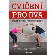 Cvičení pro dva: Společné cvičení pro lepší výsledky - Krista Popowych