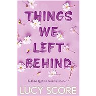 Things We Left Behind - Lucy Score