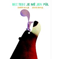 Bez tebe mě je jen půl - Smriti Halls