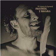 František z Braníka - Tři sestry & Synové
