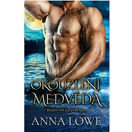 Okouzlení medvěda - Anna Lowe