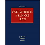 Multimorbidita v klinické praxi - Jan Václavík; Zdeněk Lys