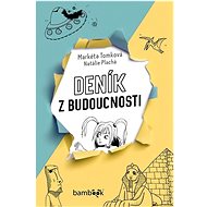 Deník z budoucnosti - Natálie Plachá; Markéta Tomková