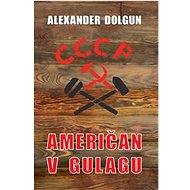 Američan v Gulagu - 