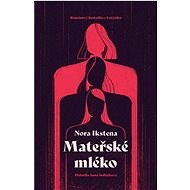 Mateřské mléko - 