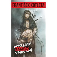Poslední tango v Havaně - František Kotleta