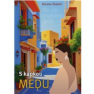 S kapkou medu - Helena Žáková
