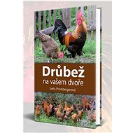 Drůbež na vašem dvoře - Iveta Prombergerová