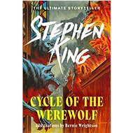 Cycle of the Werewolf - Stephen King; Bernie Wrightson