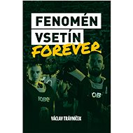 Fenomén Vsetín Forever - Václav Trávníček