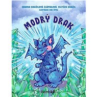 Modrý drak - Sandra Dražilová-Zlámalová; Vojtěch Dražil; Bibi Hykl