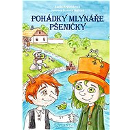 Pohádky mlynáře Pšeničky - Lucie Krystlíková; Daniela Skalová