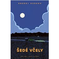 Šedé včely - Libor Dvořák  Libor Dvořák