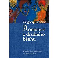 Romance z druhého břehu - Grigorij Kanovič