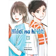 Mládí na hřišti 1: Činacu Kano - Kódži Miura