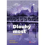 Dlouhý most - Antonín Pelíšek; Jitka Rufferová