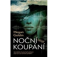 Noční koupání - Megan Goldin