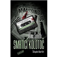 Smrtící kolotoč - Alex Smith