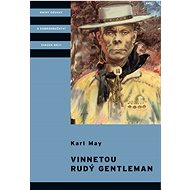 Vinnetou Rudý gentleman - Karl May