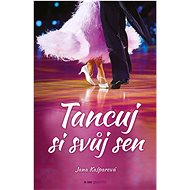 Tancuj si svůj sen - Jana Kašparová