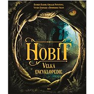 Hobit: Velká encyklopedie - Damien Bador; Coralie Pototová; Vivien Stocker