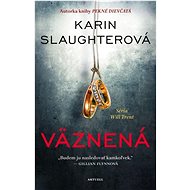 Väznená - Karin Slaughterová