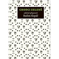 Chodci zeleně - Radim Kopáč  Radim Kopáč