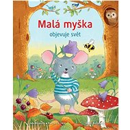 Malá myška objevuje svět - 