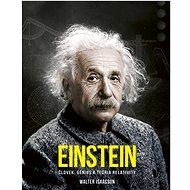 Einstein Človek, génius a teória relativity - Walter Isaacson