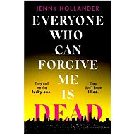 Everyone Who Can Forgive Me is Dead - 