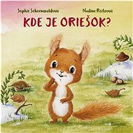 Kde je oriešok? - Sophie Schoenwaldová