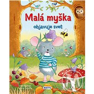 Malá myška objavuje svet - 
