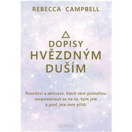 Dopisy hvězdným duším - Rebecca Campbell