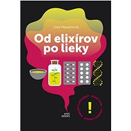 Od elixírov po lieky - Lívia Hlavačková